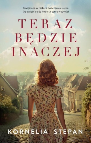 Teraz będzie inaczej, Kornelia Stepan