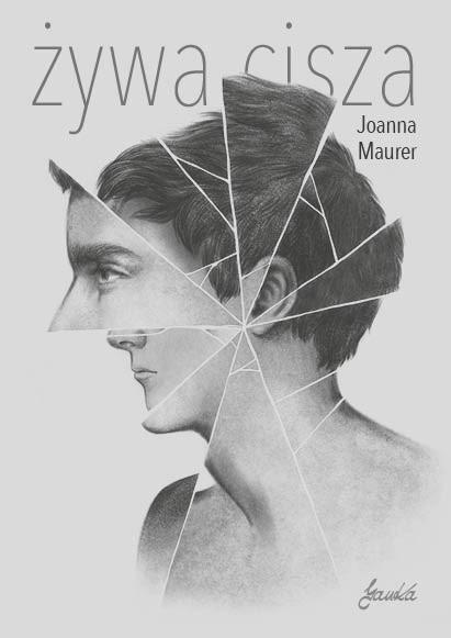 Żywa cisza, Joanna Maurer