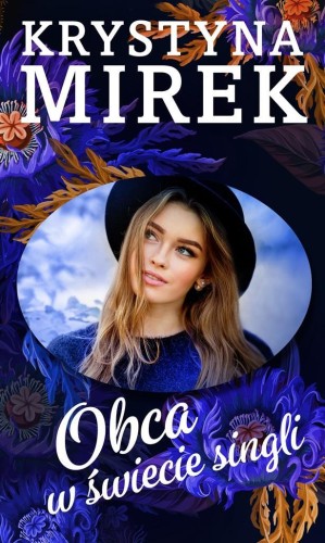 Obca w świecie singli, Krystyna Mirek
