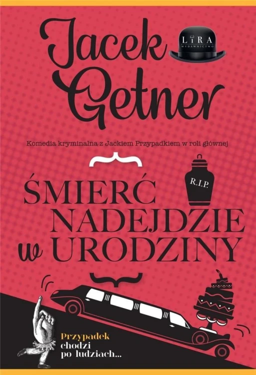 Śmierć nadejdzie w urodziny, Jacek Getner