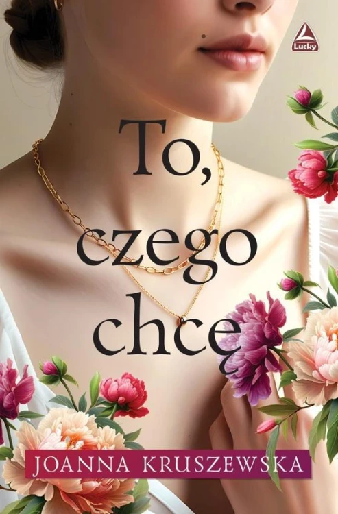 To czego chcę, Joanna Kruszewska