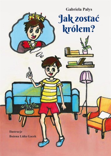 Jak zostać królem?, Gabriela Pałys