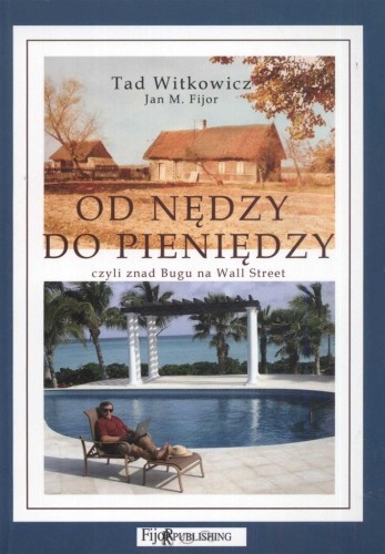 Od nędzy do pieniędzy, Tad Witkowicz