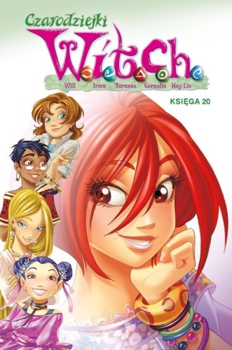 Czarodziejki W.I.T.C.H. Księga 20, praca zbiorowa