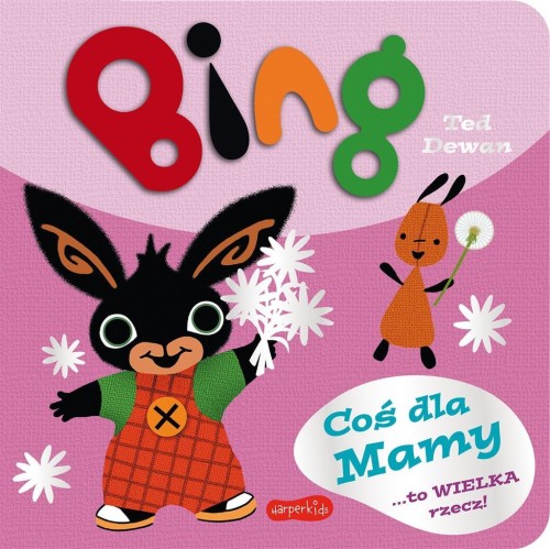 Bing. Coś dla Mamy, Ted Dewan