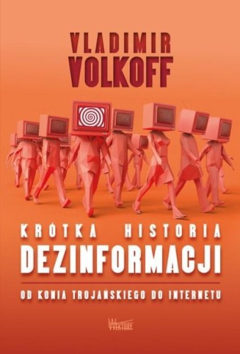 Krótka historia dezinformacji, Volkoff Vladimir