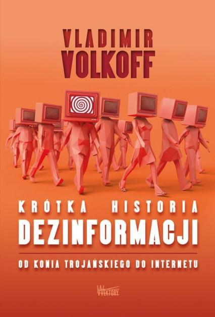 Krótka historia dezinformacji, Volkoff Vladimir