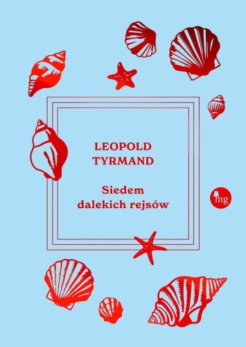 Siedem dalekich rejsów, Leopold Tyrmand