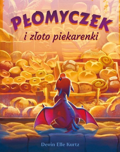 Płomyczek i złoto piekarenki, Devin Elle Kurtz