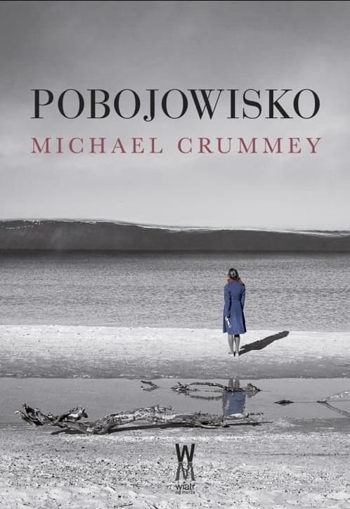Pobojowisko w.2, Michael Crummey