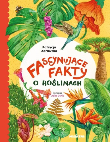 Fascynujące fakty o roślinach, Patrycja Zarawska