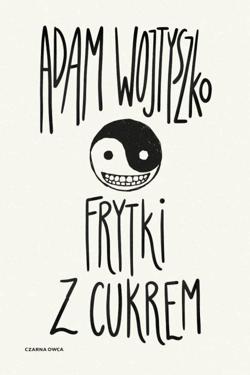 Frytki z cukrem, Adam Wojtyszko