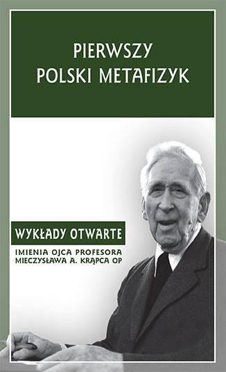 Pierwszy polski metafizyk, red. T. Duma