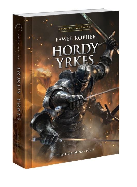 Trylogia Deina T.2 Hordy Yrkes TW, Paweł Kopijer