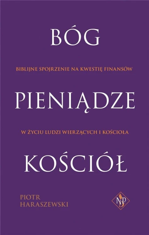 Bóg, pieniądze, kościół, Piotr Haraszewski