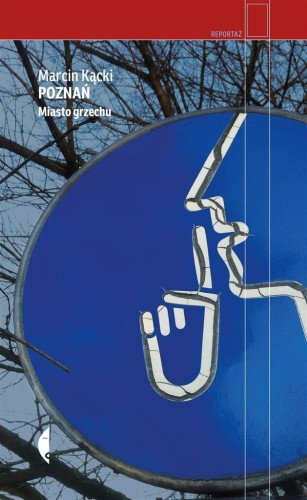 Poznań. Miasto grzechu, Marcin Kącki