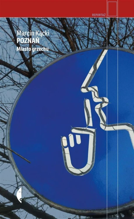 Poznań. Miasto grzechu, Marcin Kącki