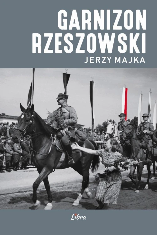 Garnizon Rzeszowski, Jerzy Majka