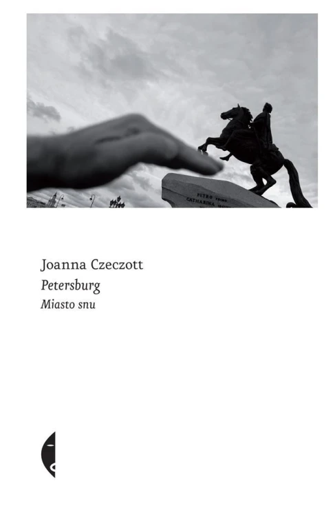 Petersburg. Miasto snu, Joanna Czeczott