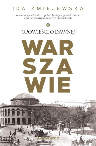 Opowieści o dawnej Warszawie, Ida Żmiejewska