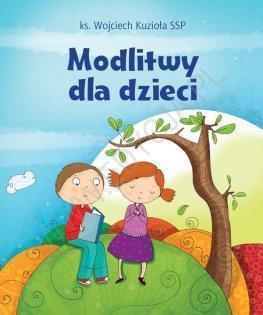 Modlitwy dla dzieci, ks. Wojciech Kuzioła SSP