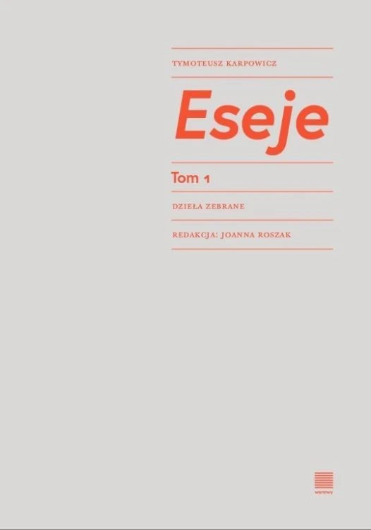 Eseje T.1, Tymoteusz Karpowicz
