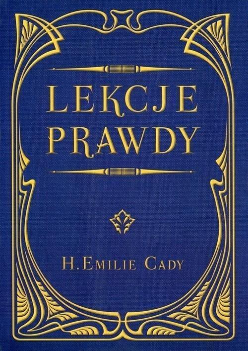 Lekcje prawdy, H. Emilie Cady