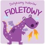 Dotykamy kolorów - Fioletowy, praca zbiorowa