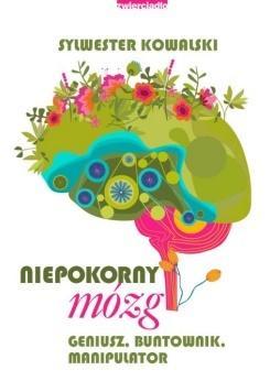 Niepokorny mózg, Sylwester Kowalski