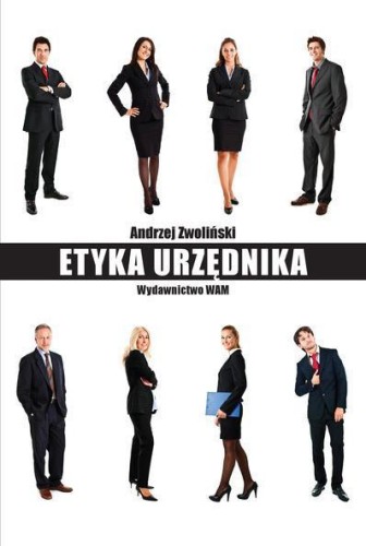 Etyka urzędnika, Andrzej Zwoliński