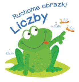 Ruchome obrazki. Liczby, praca zbiorowa