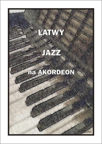 Łatwy jazz na akordeon, A. Częstochowski