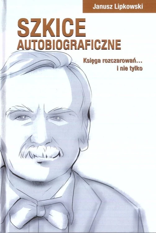 Szkice autobiograficzne. Księga rozczarowań...