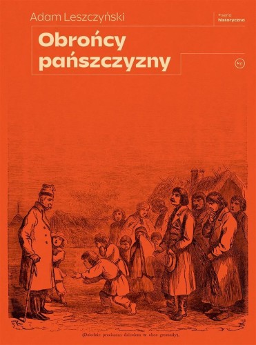 Obrońcy pańszczyzny, Adam Leszczyński