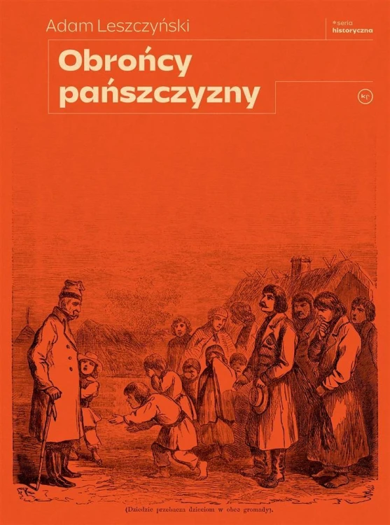 Obrońcy pańszczyzny, Adam Leszczyński