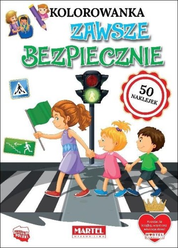 Kolorowanka Zawsze bezpiecznie, praca zbiorowa