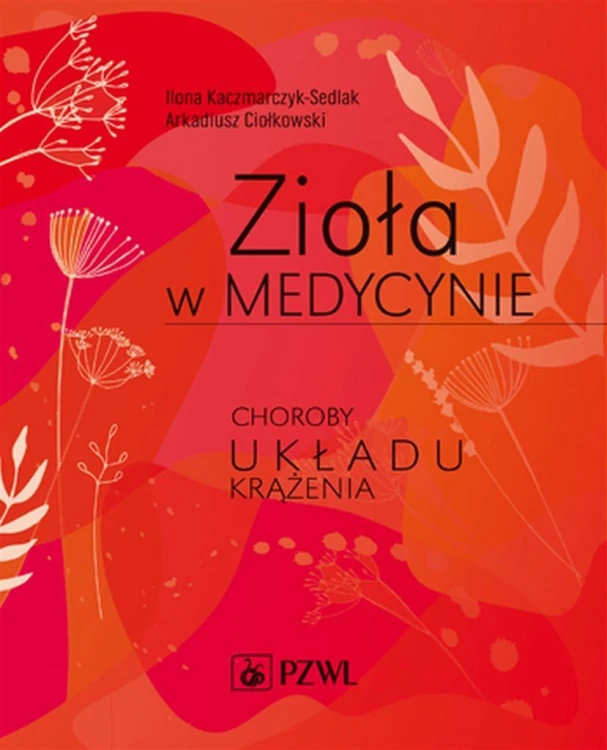 Zioła w medycynie. Choroby układu krążenia