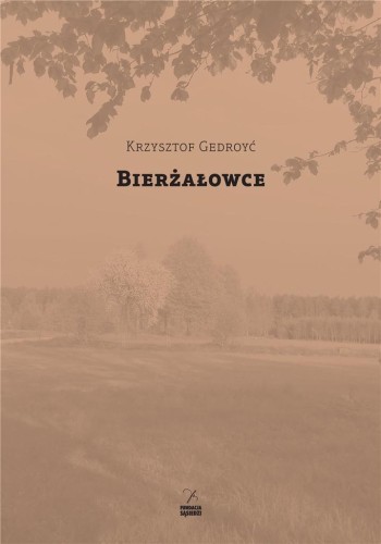 Bierżałowce, Krzysztof Gedroyć