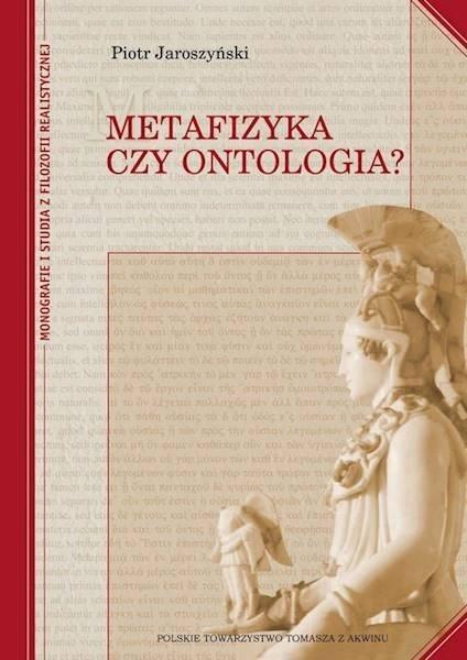 Metafizyka czy ontologia? TW, Piotr Jaroszyński