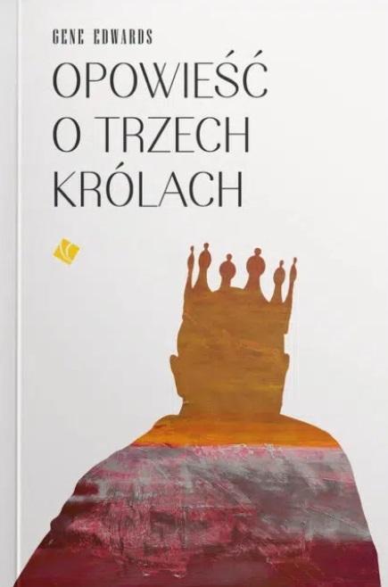 Opowieść o trzech królach, Gene Edwards