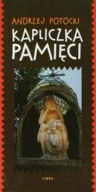 Kapliczka pamięci, Andrzej Potocki