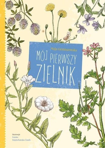 Mój pierwszy zielnik, Maja Graniszewska
