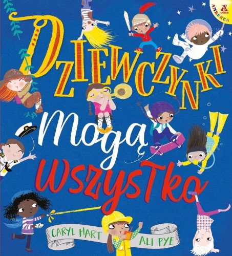 Dziewczynki mogą wszystko, Caryl Hart, Ali Pye