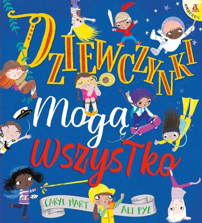 Dziewczynki mogą wszystko, Caryl Hart, Ali Pye