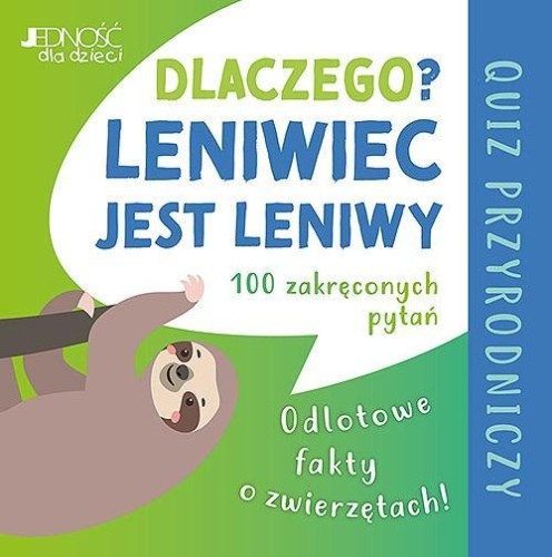 Dlaczego leniwiec jest leniwy?, Anke Kupper