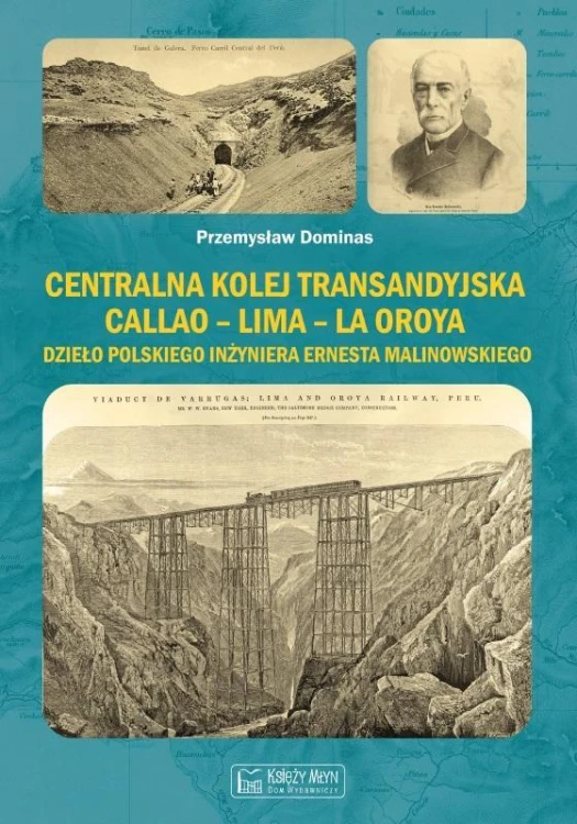 Centralna Kolej Transandyjska, Przemysław Dominas