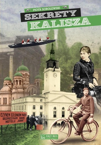 Sekrety Kalisza, Piotr Sobolewski