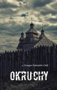 Okruchy, o. Grzegorz Ruksztełło CSsR