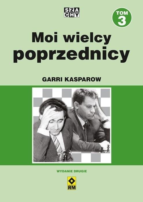Moi wielcy poprzednicy T.3, Garri Kasparow