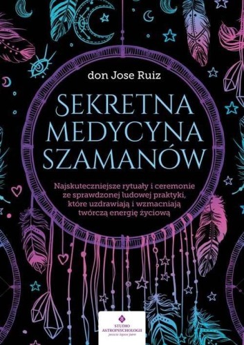 Sekretna medycyna szamanów, Don Jose Ruiz